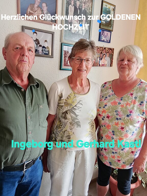 Goldene Hochzeit Ingeborg und Gerhard Kastl